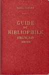 Clouzot, Marcel - Guide du Bibliophile Francais - Bibliographie pratique des oeuvres littéraires francaises 1800-1880