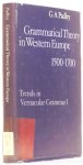 PADLEY, G.A. - Grammatical theory in Western Europe 1500 - 1700. Trends in vernacular grammar I.