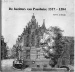 Bruijn M.W.J. de - De bezitters van Paushuize 1517-1584