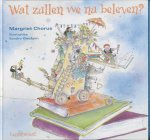 Margriet Chorus 94097 - Wat zullen we nu beleven?