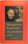 Michèle Sarde, Judith Moesman - Marguerite Yourcenar de gemaskerde passie