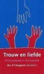 Vergunst; Drs. P.j. - Trouw en liefde; Over pastoraat in het huwelijk Vergunst; Drs. P.j. - Trouw en liefde; Over pastoraat in het huwelijk