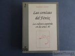 Francisco Caudet. - Les cenizas del Fénix. La cultura espanola en los anos 30.