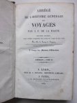 Harpe, J.F. de la. - Abrégé de l'histoire Générale des voyages. Nouvelle édition, revue, corrigé et augmentée d'un extrait des voyages les plus récens par M. le Baron de Roujoux. Voyages en Amérique Tome II et VI.