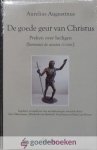 Augustinus, Aurelius - De goede geur van Christus *nieuw* --- Preken over heiligen 1. Sermones de sanctis. Serie Augustinusuitgaven. Vertaald door: Arie Akkermans, Elisabeth van Ketwich Verschuur, Hans van Reisen Augustinus, Aurelius - De goede geur van Christus *nieuw* --- Preken over heiligen 1. Sermones de sanctis. Serie Augustinusuitgaven. Vertaald door: Arie Akkermans, Elisabeth van Ketwich Verschuur, Hans van Reisen