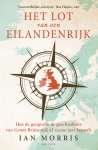 Ian Morris - Het lot van een eilandenrijk Hoe de geografie de geschiedenis van Groot-Brittannië al 10.000 jaar bepaalt