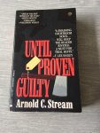 Arnold Stream - Until proven guilty