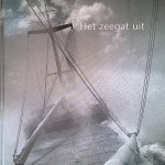 Beukema, Hans & Willem Wiltstra (fotografie) - Het zeegat uit: Op de valreep