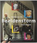 Henk van Os 232120 - Beeldenstorm naar keuze