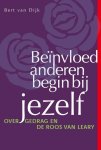 Bert van Dijk - Beinvloed anderen, begin bij jezelf