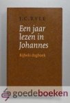 Ryle, J.C. - Een jaar lezen in Johannes --- Bijbels dagboek