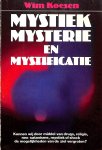 Koesen, Wim - Mystiek, mysterie en mystificatie