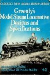 Steel, Earnest A. - Greenly's Model Steam Locomotive Designs and Specifications