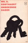 Roothaert, Mr. A. - Onbekende dader