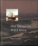 Grasveld, Fons - Het lot van de MD3 Anna. Het verhaal van de MD3 Anna, de vissloep met dertien bemanningsleden die in januari 1912 bij Middelharnis verging. Grasveld, Fons - Het lot van de MD3 Anna. Het verhaal van de MD3 Anna, de vissloep met dertien bemanningsleden die in januari 1912 bij Middelharnis verging.