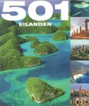  - 501 eilanden - Ruim vijfhonderd eilanden, verspreid over de gehele wereld, in woord en beeld