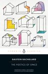 Gaston Bachelard - (1) The Poetics Of Space
