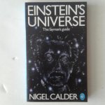 Calder, Nigel - Einstein's Universe ; A Guide to the Theory of Relativity