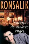 H.G. Konsalik - Natasja de zwarte engel