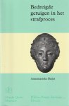 Beijer, A. - Bedreigde getuigen in het strafproces; een rechtsvergelijkende studie naar bescherming van getuigen in het Nederlandse, Duitse en Amerikaanse recht. Diss.