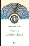 Immanuel Kant - (1) Wat Is Verlichting?