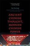 Xuetong, Yan - Ancient Chinese Thought, Modern Chinese Power