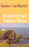 Munster, Pauline J. van - De zoektocht naar Madeleine Merano