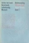 WAGE, H.A. (met een woord vooraf en voorzien van aantekeningen, bezorgd door) - De briefwisseling tussen P.N. van Eyck en Albert Verwey deel I: juli 1904 - april 1914