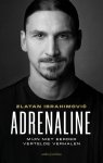 Zlatan Ibrahimovic - Adrenaline Mijn niet eerder vertelde verhalen