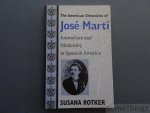 Susana Rotker - The American Chronicles of José Martí. Journalism and Modernity in Spanish America.