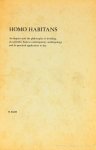 BADE, H. - Homo habitans. An inquiry into the philosophy of dwelling, its scientific basis in contemporary anthropology and its practical application to day.