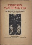 ROLAND HOLST-VAN DER SCHALK, Henriette. - KINDEREN VAN DEZEN TIJD.  LEEKENSPEL IN DRIE BEDRIJVEN.