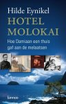H. Eynikel - Hotel Molokai hoe Damiaan een thuis gaf aan de melaatsen