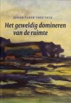 Hofsteenge, C.  Siersema, D. - Johan Faber 1902-1979; Het geweldig domineren van de ruimte