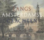 Oosterzee, Leonoor van & Bert Gerlach: - Langs Amsterdamse Grachten
