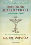 Joe Dispenza - Becoming Supernatural Nederlandse Editie