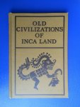 Mead, Charles W. - Old Civilizations of Inca Land