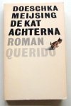 Meijsing, Doeschka - De kat achterna