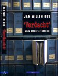 Bos, Jan Willem - 'Verdacht': Mijn securitatiedossier