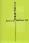 Krzjizjanovski, Sigizmoend - De Letterdodersclub.