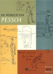 Cardoso, Paulo, Pierre Leglise-Costa, Eduardo Lourenco, Leyla Perronne-Moises - De wereld van Pessoa
