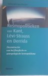 KEULEN, Sybrandt van - Kosmopolitieken van Kant, Lévi-Strauss en Derrida / deconstructies van het filosofische en antropologische kosmopolitisme