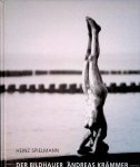 Spielmann, Heinz - Der Bildhauer Andreas Krämmer: Figur und Raum: Skulpturen, Zeichnungen, Kunst im Öffentlichen Raum 1986 - 2007