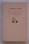 MILLET, CATHERINE, - Het seksuele leven van Catherine M.
