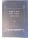  - Catalogus "Molding Sand and Fine Castings". Made in same. The greatest because no other sich exist