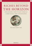 Hagit Nol (ed) - Riches Beyond the Horizon. Long-distance Trade in Early Medieval Landscapes (ca. 6th-12th centuries)