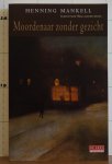 Mankell, Henning - inspecteur Wallander - moordenaar zonder gezicht