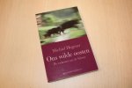 Hegener, M. - Ons wilde oosten / de toekomst van de Veluwe