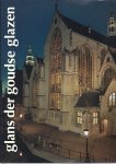 Diverse auteurs - Glans der Goudse glazen