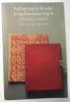 Schendel, Arthur van - Jeugdherinneringen. Een document
